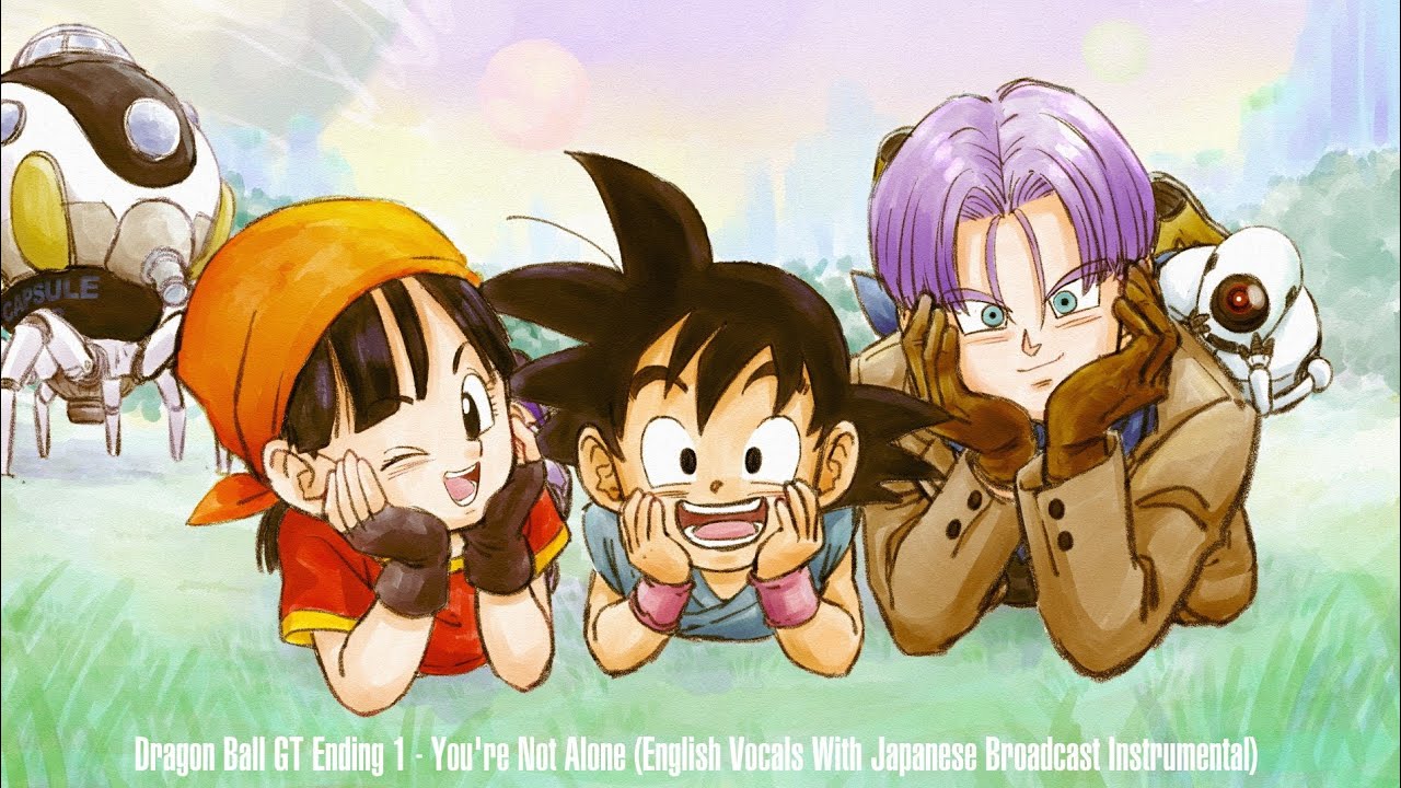 Dragon Ball GT Ending 1 - You're Not Alone (English Vocals With ...