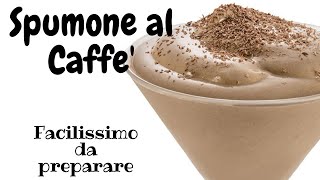 SPUMONE AL CAFFE  PRONTO IN 30 SECONDI