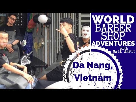 💈 Da Nang, Vietnam 💈 World Barber Shop Adventures