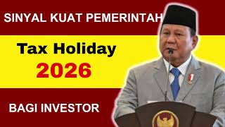 🔴 RESMI! Tax Holiday hingga 2026: Sinyal Kuat Pemerintah bagi Investor