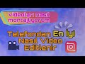 Telefondan Nasıl Video editlenir! En Kolay Video Montaj Programı!