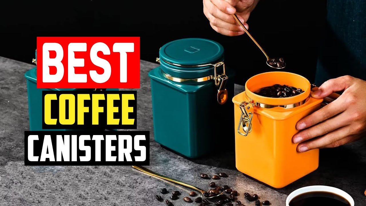 Best Coffee Canisters of 2023 YouTube