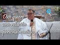 Dios quiere una relación personal contigo