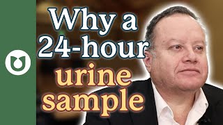 What tests are done on a 24 hour urine sample? Why are they still necessary?