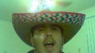 best grito ever\/ chente's latest. drunken mexican singing