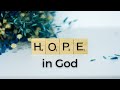 Hope in God - Foothills UMC&#39;s Sunday Service on 07.17.22