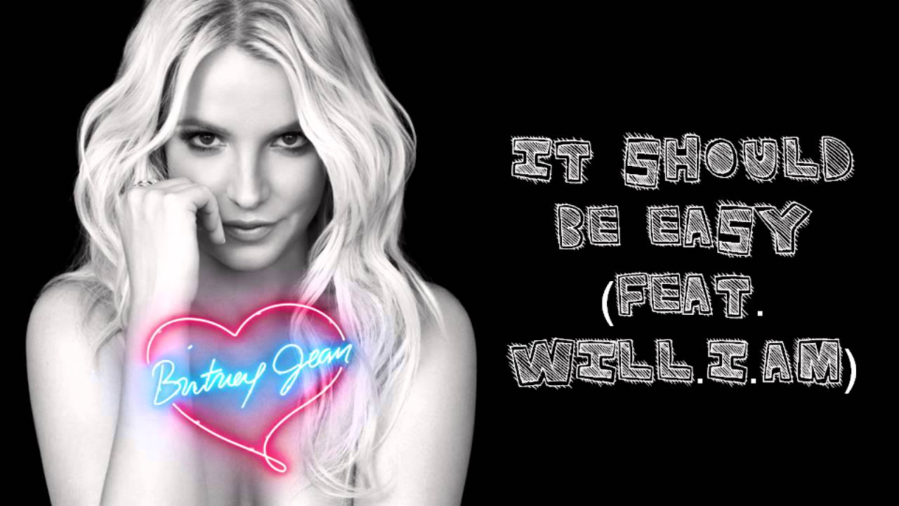 Britney Spears feat. Will.I.Am- It Should Be Easy - YouTube