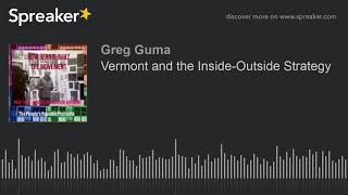 Vermont and the Inside-Outside Strategy (part 2 of 2)