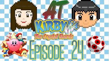 AT: Kirby 64: The Crystal Shards Episode 24
