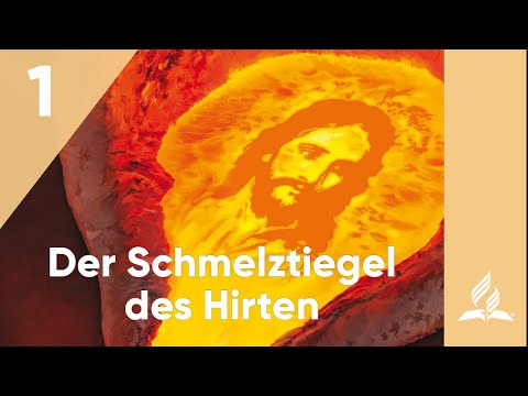 1. Der Schmelztiegel des Hirten | Sabbatschule