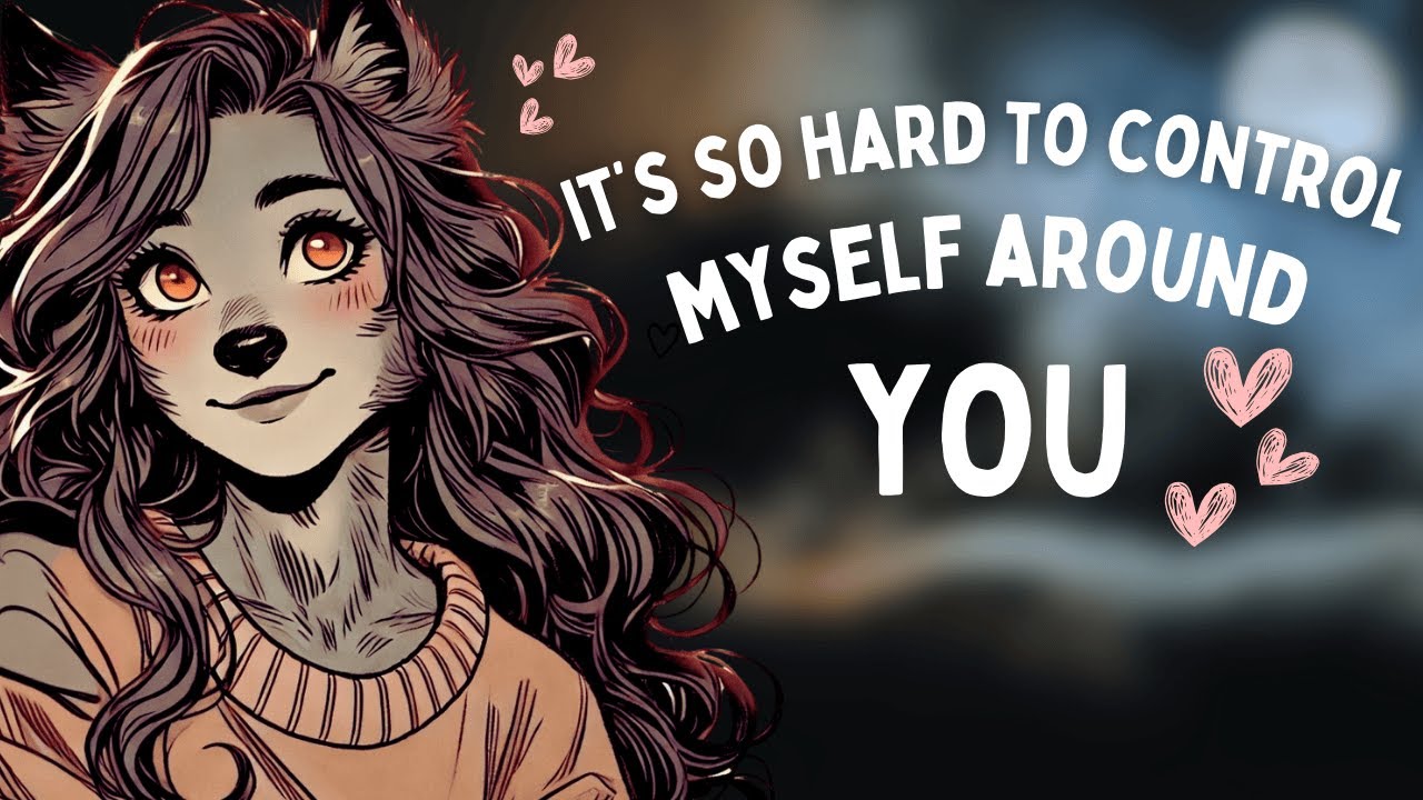 Your Werewolf Girlfriend Transforms During a Super Moon [Very Affectionate, Human Listener, F4M]