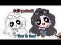 How to Draw self-portrait as Powerpuff Girls Step by Step