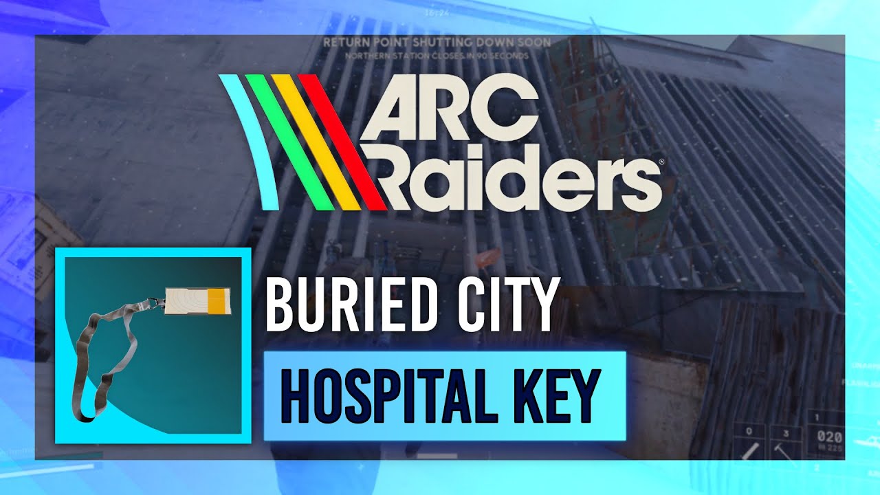 Buried City Hospital Key | LOOT Guide | ARC Raiders Keys thumbnail