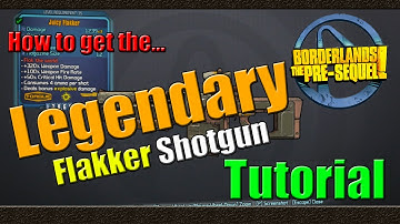 Borderlands The Pre Sequel | How to Get the Legendary Flakker Shotgun | Tutorial