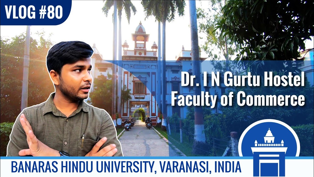 Dr. I N Gurtu Hostel, Faculty of Commerce, Banaras Hindu University | Gurtu Hostel, BHU | S L Vlogs