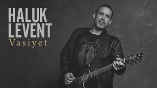 Haluk Levent – Bahçe Duvarından Aştım (Vasiyet)