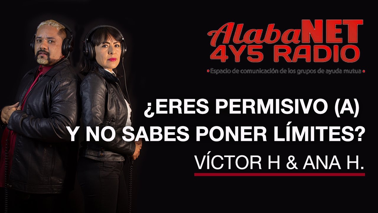*¿ERES PERMISIVO (A) Y NO SABES PONER LÍMITES - VÍCTOR H & ANA H.
