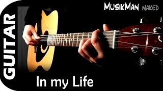 IN MY LIFE 💞 (The Beatles) / GUITAR Cover / MusikMan ИΑКΕÐ #001 chords