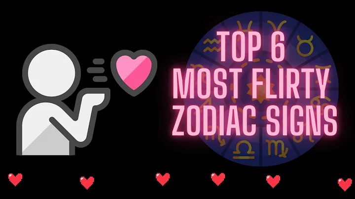 Top 6 Most Flirty Zodiac Signs