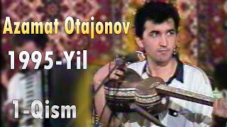 Azamat Otajonov 1995-Yil 1-qism Азамат Отажонов