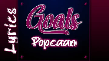 Goals Lyrics - Popcaan (check description)