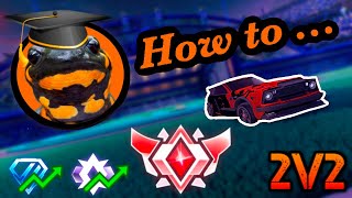 How To...2v2 -  DON'T FALL for these BIG MISTAKES - Grand Champ 2v2  - Ep.19