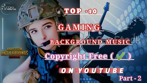 Gaming Top 10 Background Music On YouTube || BGMI || Free Fire & Other Games | Part - 2