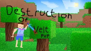 Destruction of VeltPvP (20 Likes)