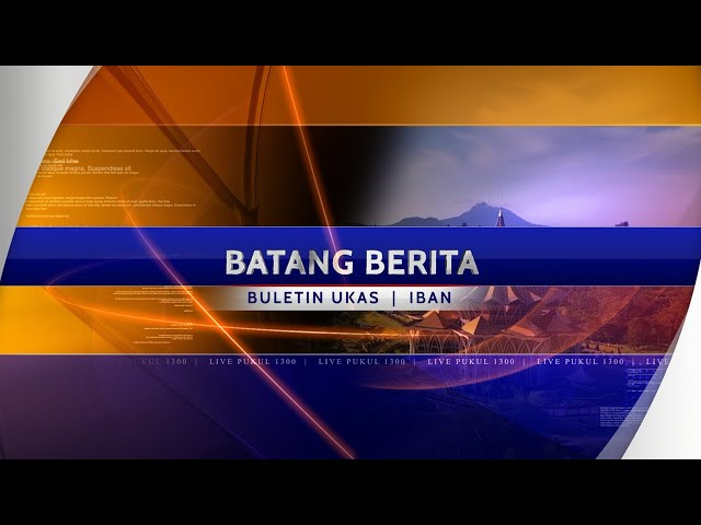 BATANG BERITA BULETIN UKAS (IBAN)  | 27 JANUARI 2023