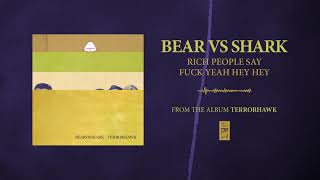 Watch Bear Vs Shark Rich People Say Fuck Yeah Hey Hey video