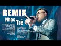 Vũ Duy Khánh Remix 2022 - Tuyển Tập Nhạc Trẻ Remix Hay Nhất Hiện Nay
