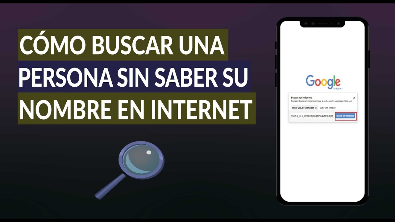 C Mo Buscar A Una Persona Por Su Foto En Internet Sin Saber Su Nombre