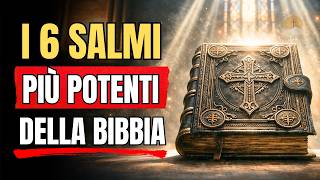 6 Salmi Potenti: preghiera di liberazione, protezione e abbondanza (Bibbia)
