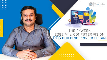 The Four-week Edge AI & Computer vision PoC Building Project Plan |VisAI Labs