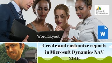 Word Layout: How to create and customise reports with Microsoft Dynamics NAV 2016