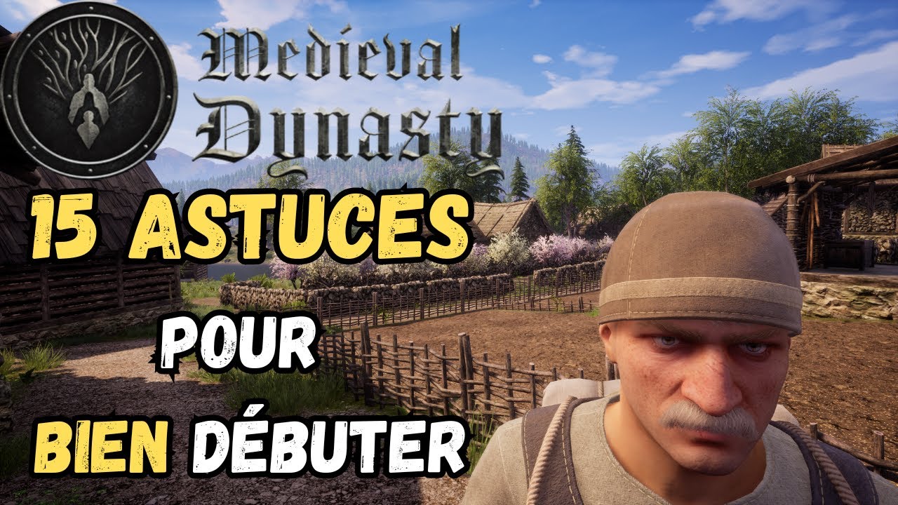 Bien débuter avec 15 ASTUCES et CONSEILS (tuto) | Medieval Dynasty