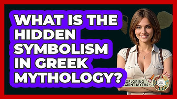 What Is The Hidden Symbolism In Greek Mythology? - Exploring Ancient Myths