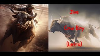 Cow Boy - Jive (Letra)