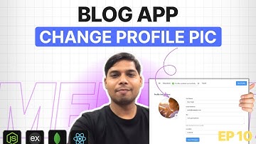 MERN Stack Blog App (EP 10) – Change Profile Pic | PHP Tech Life Hindi | 2025