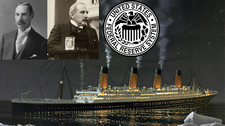The Titanic Sinking & Federal Reserve Conspiracy