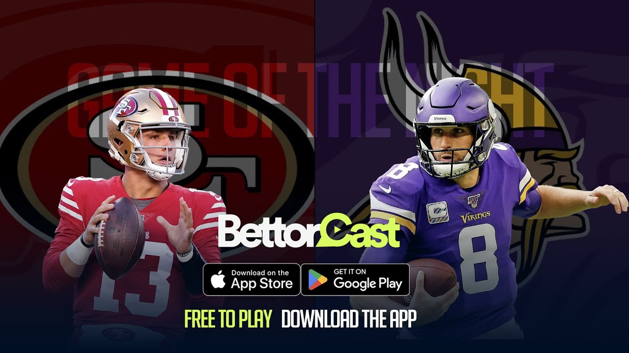 Moose & Keith's Monday Night Football Preview: San Francisco 49ers at Minnesota Vikings | Bettorcast