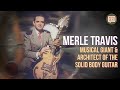 Merle Travis - Musical Giant &amp; Architect of the Solid Body Guitar - Ask Zac 156