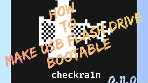 How to make USB Flash Drive bootable [Checkra1n 0.11.0] on windows.