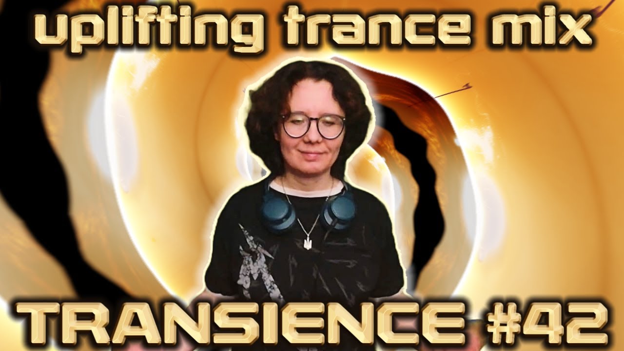 Classic Uplifting & Progressive Trance Mix 🎧 TRANSIENCE 42