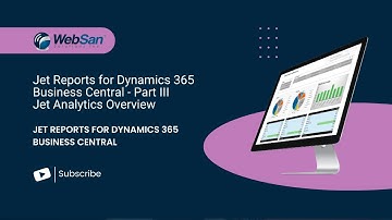 Jet  Reports for Dynamics 365 Business Central -  Part III Jet Analytics Overview