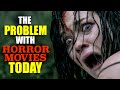 The Problem with Horror Movies Today