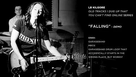"Falling"...writ...  and recorded by LB Kilgore