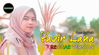 Yasir Lana - Risa Solihah - Reggae Version.