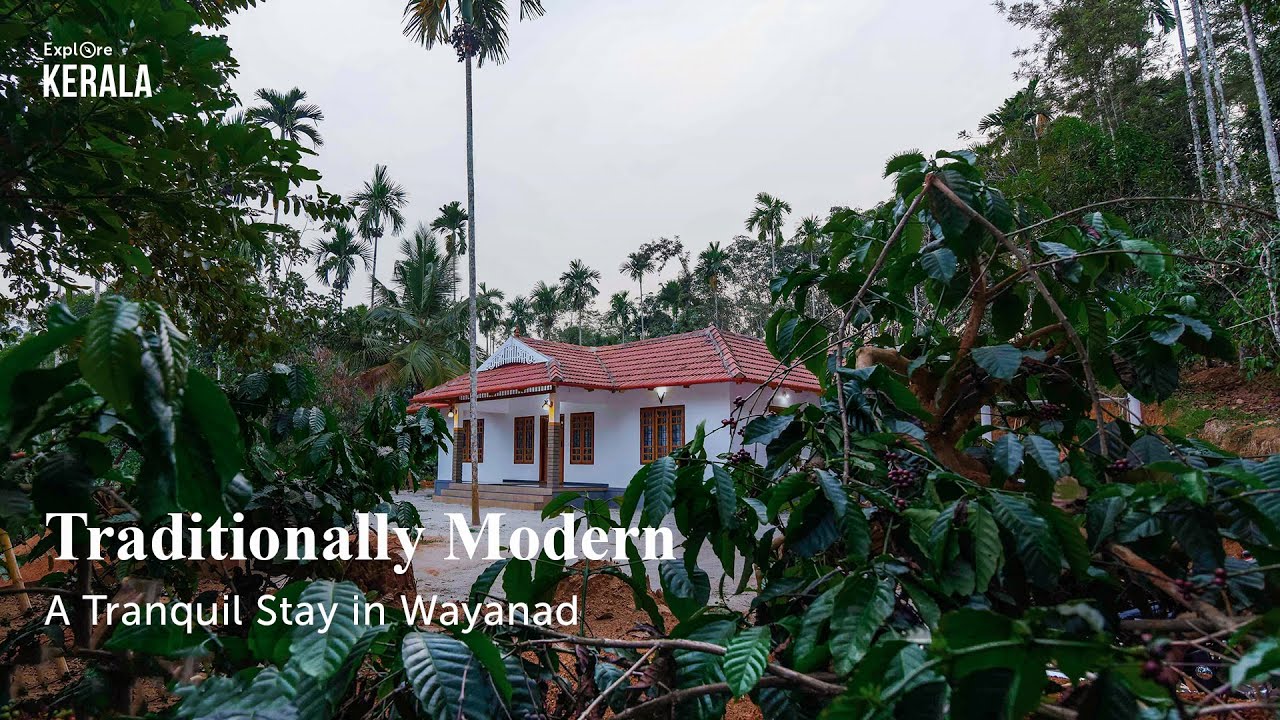 Traditionally Modern - A Tranquil Stay in Wayanad