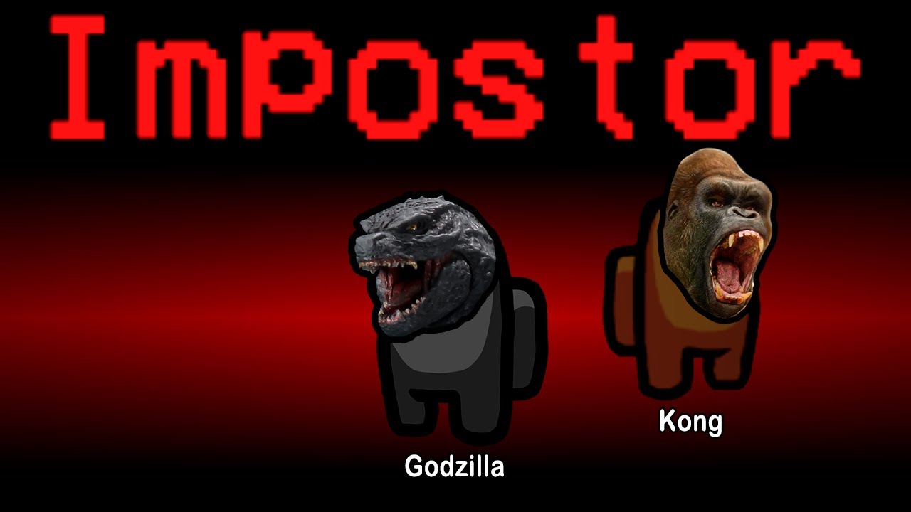 Among Us but Godzilla vs Kong are the Impostors